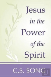 Jesus In The Power Of The Spirit