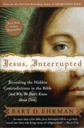 Jesus, Interrupted: Revealing The Hidden Contradictions In The Bible (An D Why We Don'T Know About Them)