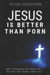 Jesus Is Better Than Porn: How I Confess