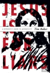 Jesus Is For Liars