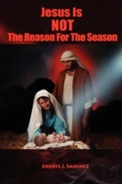 Jesus Is Not The Reason For The Season