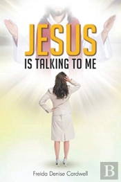 Jesus Is Talking To Me