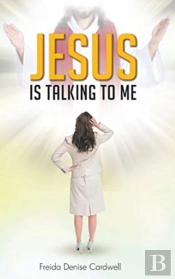 Jesus Is Talking To Me