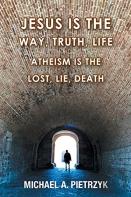 Jesus Is The Way, Truth, Life