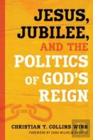 Jesus, Jubilee, And The Politics Of God'S Reign