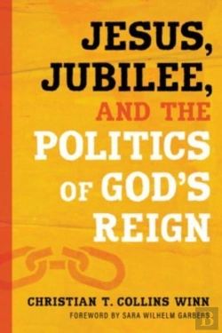 Bertrand.pt - Jesus, Jubilee, And The Politics Of God'S Reign