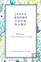 Jesus Knows Your Name