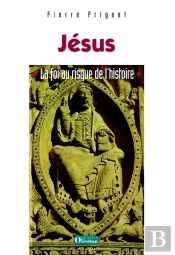 Jésus ; La Foi Au Risque De L'Histoire