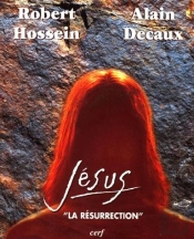 Jesus ; La Resurrection