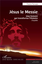Jésus Le Messie : Une Histoire Qui Transforma L'Histoire
