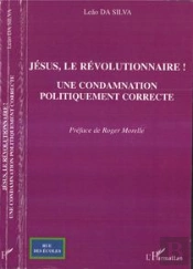 Jésus, Le Révolutionnaire ; Une Condamnation Politique Correcte