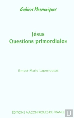 Bertrand.pt - Jésus ; Les Questions Primordiales