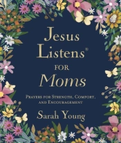 Jesus Listens For Moms, Padded Hardcover, With Full Scriptures