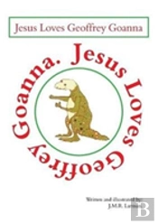 Jesus Loves Geoffrey Goanna