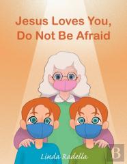 Jesus Loves You, Do Not Be Afraid