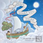 Jesus Loves You More
