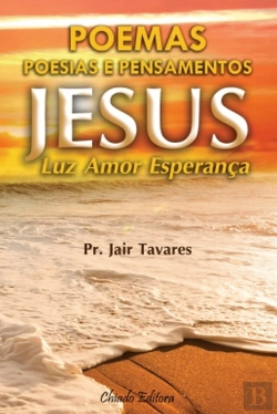 Bertrand.pt - Jesus: Luz, Amor e Esperança