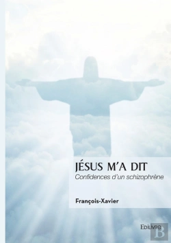 Bertrand.pt - Jésus M'A Dit : Confidences D'Un Schizophrène