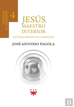 Bertrand.pt - Jesús, Maestro Interior 4.Reavivar La Compasión