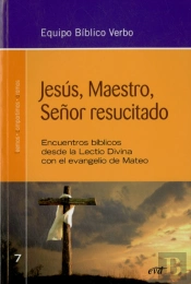 Jesús, Maestro, Señor Resucitado