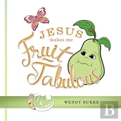 Jesus Makes Me Fruit-Tabulous