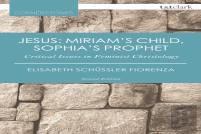 Jesus: Miriam'S Child, Sophia'S Prophet