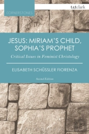 Jesus: Miriam'S Child, Sophia'S Prophet