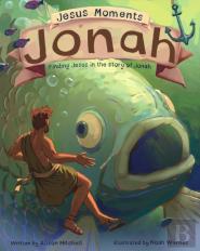 Jesus Moments: Jonah