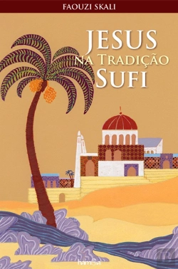 Bertrand.pt - Jesus na Tradição Sufi