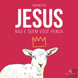 Bertrand.pt - Jesus Não É Quem Você Pensa
