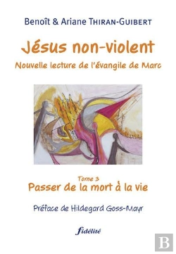 Bertrand.pt - Jésus Non Violent Tome 3 ; Nouvelle Lecture De L'Évangile De Marc