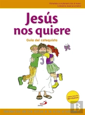 Jesús Nos Quiere - Guía Del Catequista