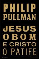 Jesus, o Bom, e Cristo, o Patife