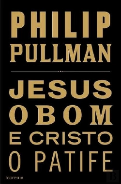 Bertrand.pt - Jesus, o Bom, e Cristo, o Patife
