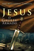 JESUS O Galileu Armado