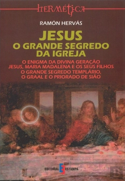 Bertrand.pt - Jesus - O Grande Segredo da Igreja