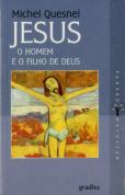 Jesus, O Homem e o Filho de Deus