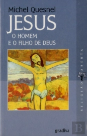 Jesus, O Homem e o Filho de Deus