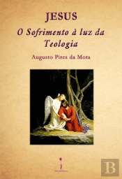 Jesus - O Sofrimento à Luz da Teologia