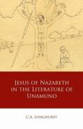 Jesus Of Nazareth In The Literature Of Unamuno