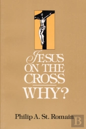 Jesus On The Cross: Why?