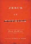 Jesus Or Nothing