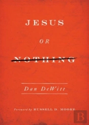 Jesus Or Nothing