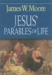Jesus' Parables Of Life