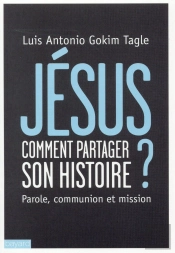 Jésus ; Parole, Communion Et Mission