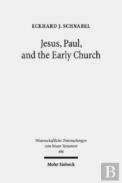 Jesus, Paul, And The Early Church