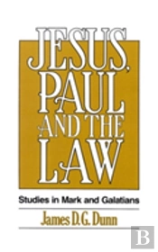 Jesus, Paul And The Law