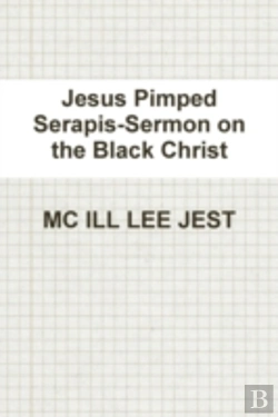 Bertrand.pt - Jesus Pimped Serapis-Sermon On The Black Christ