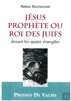 Bertrand.pt - Jesus Prophete Ou Roi Des Juifs Devant Les Quatre Evangiles