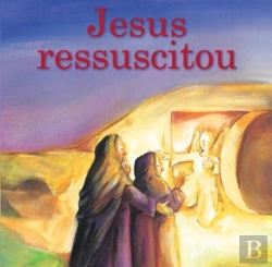 Bertrand.pt - Jesus Ressuscitou